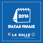 Datas importantes do final do ano letivo de 2016