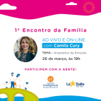 26/3: 1º Encontro da Família: ao vivo e online