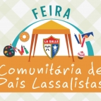 Novas datas da Feira Comunitária p/ Pais Lassalistas