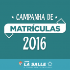 Lançamento da Campanha de Matrículas 2016