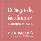 Entrega das Avaliações da Educação Infantil