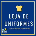 Loja de Uniformes estará fechada 19 a 22 de março