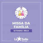 Nesta quarta, 1/9, tem a Missa da Família