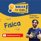 Dicas La Salle Física, com o professor André Chaul