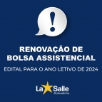 Edital de Renovação de Bolsas Assistenciais 2024