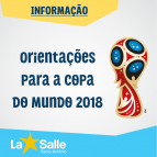 Orientações especiais para a Copa do Mundo 2018