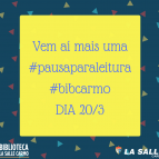 Uma Pausa Para Leitura ocorre na segunda-feira