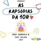 As Rapsódias da 10B - PodCast