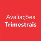 Semana de Avaliações Trimestrais. Veja o cronograma.