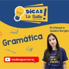 Dicas La Salle Gramática, com a professora Suzana