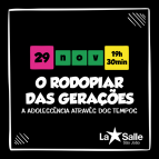 29/11: 9º ano/EF apresenta O Rodopiar das Gerações