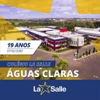 Parabéns, La Salle Águas Claras, pelos seus 19 anos!