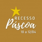 Recesso de Páscoa, 10 a 12/04