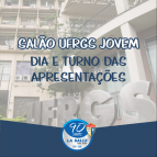 Salão UFRGS Jovem: dia e turno das apresentações