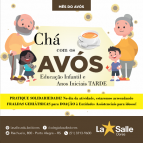 Chá com os Avós | Ed. Infantil e Anos Iniciais TARDE