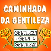 Caminhada da Gentileza: VEM CAMINHAR COM A GENTE!