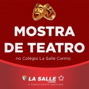 Inscrições abertas: Mostra de Teatro no Colégio