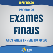 Período de Exames Finais – Anos Finais e Ens. Médio