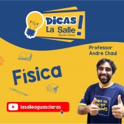 Dicas La Salle Física, com o professor André Chaul