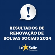 Resultado de Renovação de Bolsas Sociais 2024