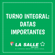 Confira datas importantes do Turno Integral 