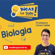 Dicas La Salle Biologia, com a professora Carina