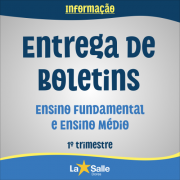 Entrega de Boletins 1ºtri | Ens. Fundamental e Médio