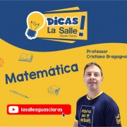 Dicas La Salle Matemática, com o professor Cristiano