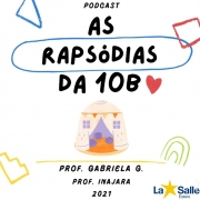 As Rapsódias da 10B - PodCast