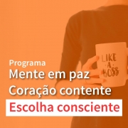 Participe do Programa Escolha Consciente