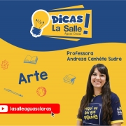 Dicas La Salle Arte, com a professora Andreza Sudré