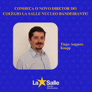 O La Salle Núcleo Bandeirante tem um novo diretor!