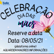 Convite Especial  - Celebração dia das Mães