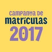 Lançamento da Campanha de Matrículas 2017