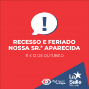 11 e 12/10: Recesso Escolar e Feriado