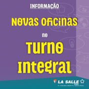 Turno Integral oferecerá oficinas diferenciadas