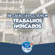 Confira os indicados para o Salão UFRGS Jovem