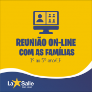 1º ao 5º ano: Reunião On-line com as Famílias