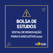 Edital de RENOVAÇÃO de Bolsas de Estudos para 2020